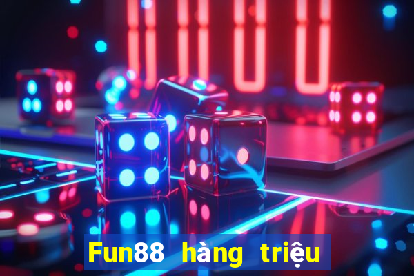 Fun88 hàng triệu cạnh tranh