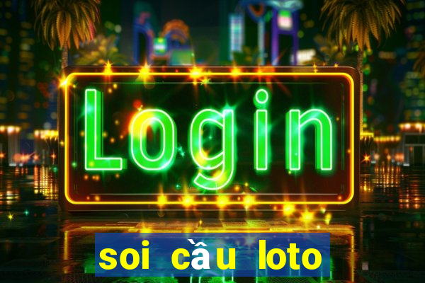 soi cầu loto bạch thủ gia lai