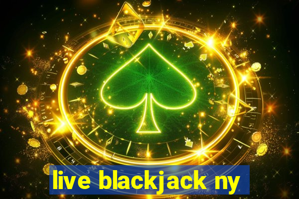 live blackjack ny