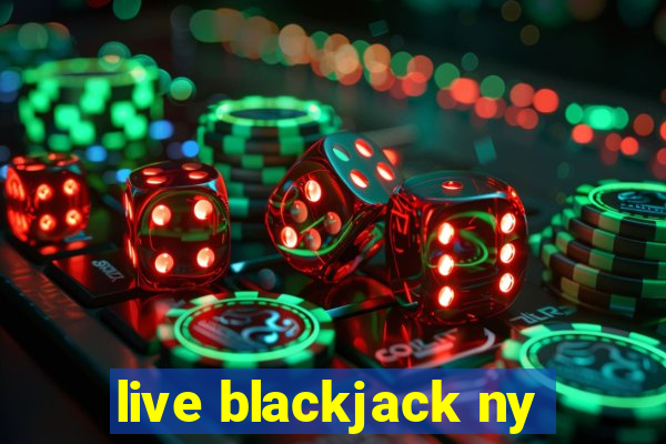 live blackjack ny