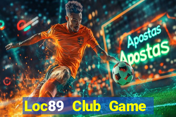 Loc89 Club Game Bài B52 Đổi Thưởng