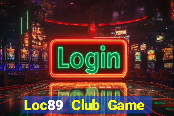 Loc89 Club Game Bài B52 Đổi Thưởng