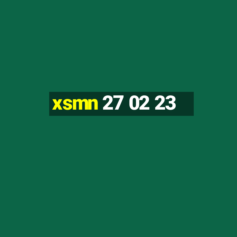 xsmn 27 02 23