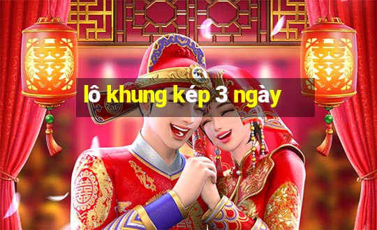 lô khung kép 3 ngày