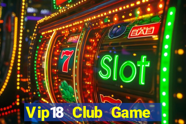 Vip18 Club Game Bài Cào