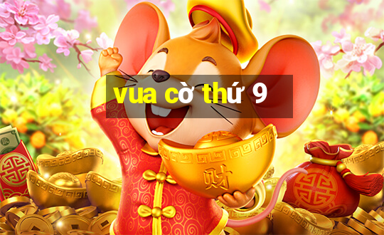 vua cờ thứ 9