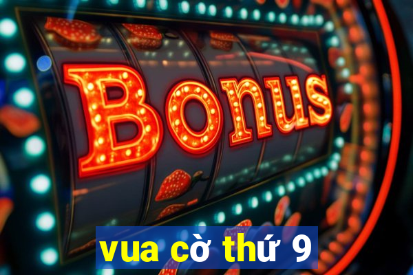 vua cờ thứ 9