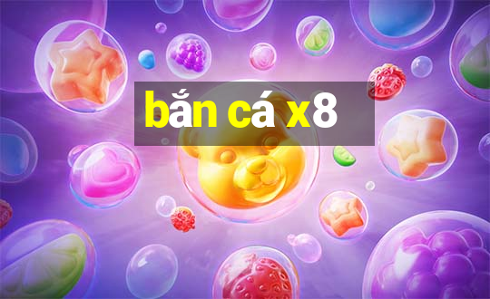 bắn cá x8