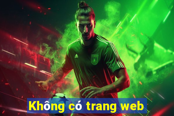 Không có trang web