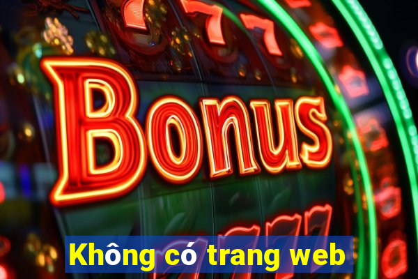 Không có trang web