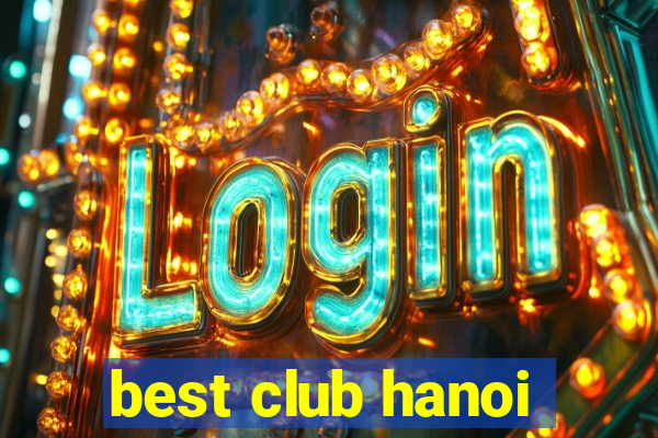 best club hanoi