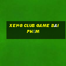 Xeng Club Game Bài Phỏm