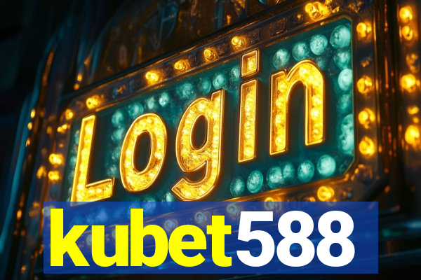 kubet588