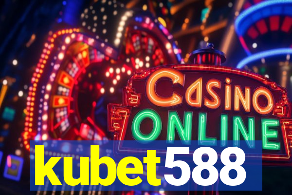 kubet588