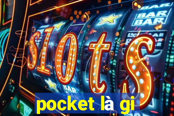 pocket là gi