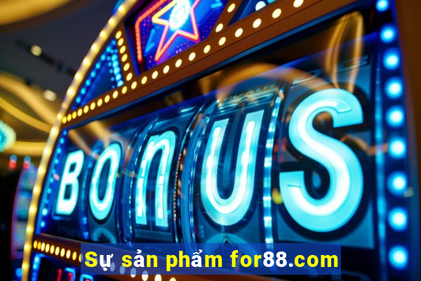 Sự sản phẩm for88.com