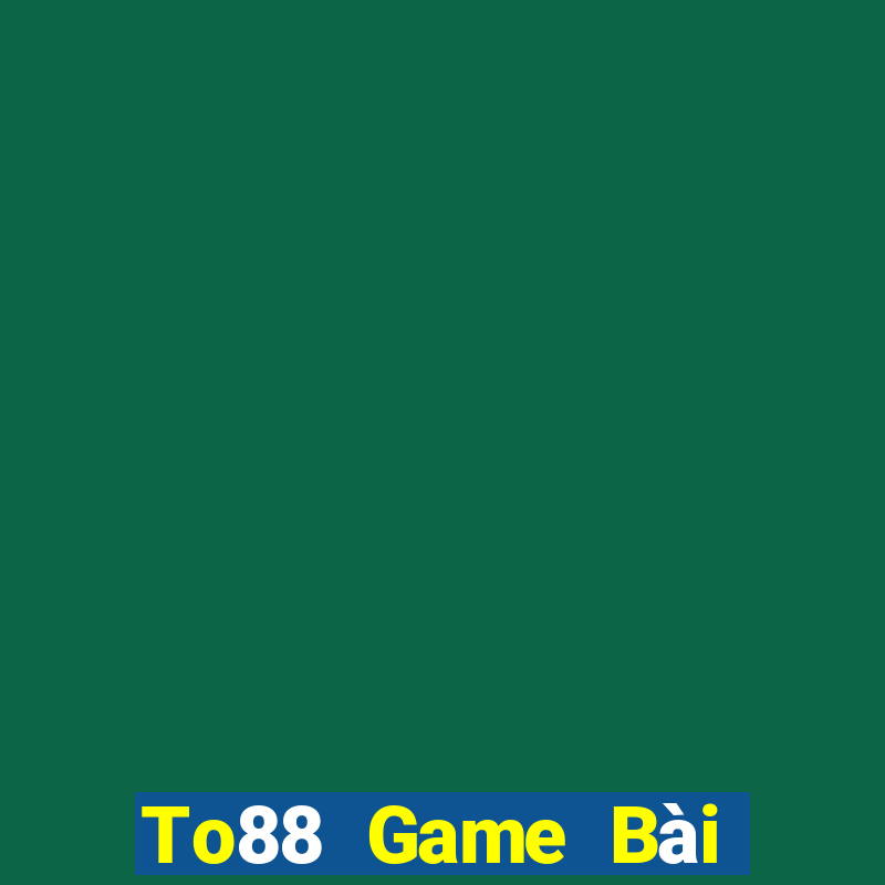 To88 Game Bài Poker Đổi Thưởng