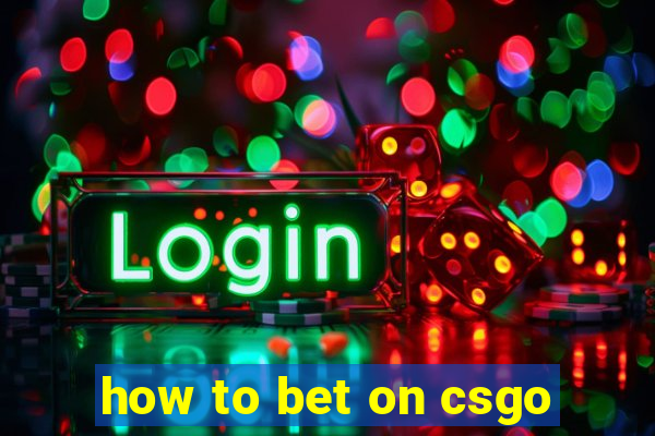 how to bet on csgo