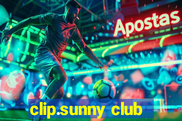 clip.sunny club