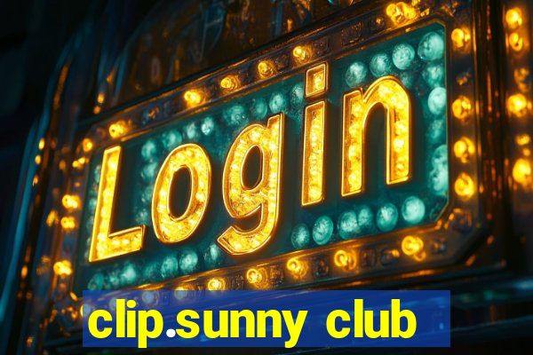 clip.sunny club