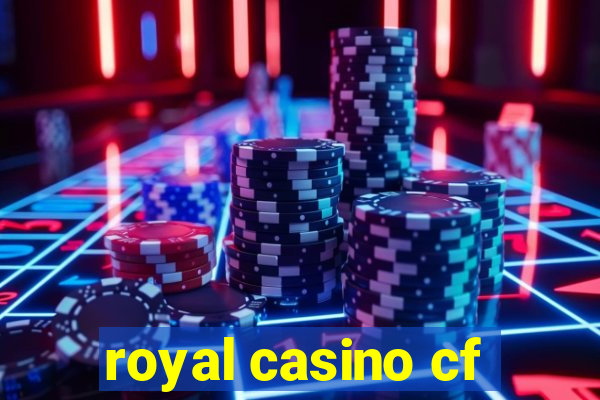 royal casino cf