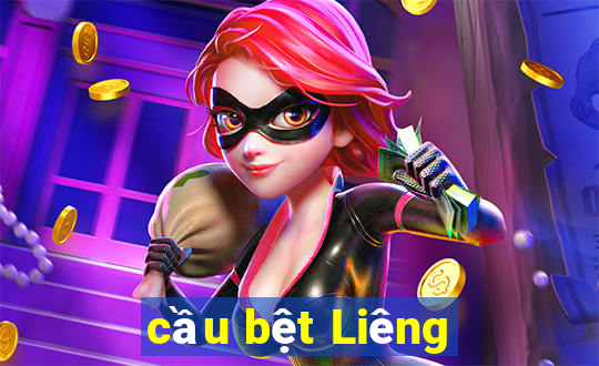 cầu bệt Liêng