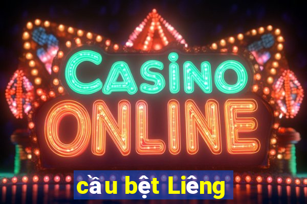 cầu bệt Liêng