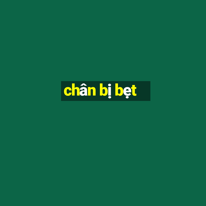 chân bị bẹt