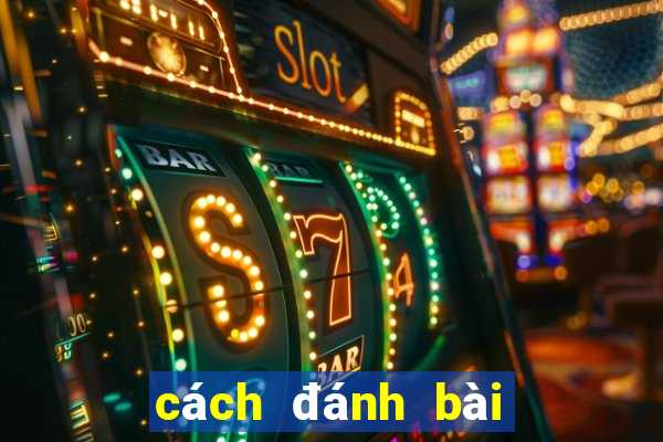 cách đánh bài tứ sắc thắng