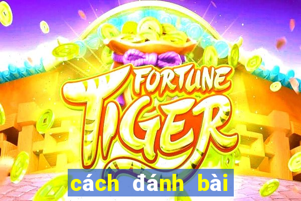 cách đánh bài tứ sắc thắng