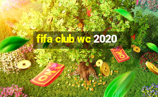 fifa club wc 2020