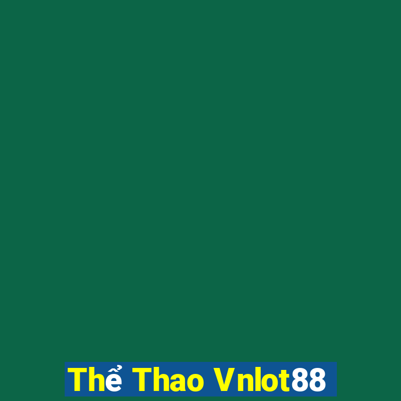 Thể Thao Vnlot88