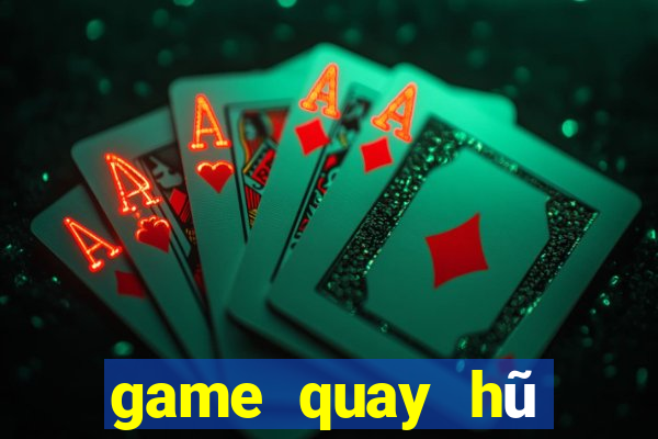 game quay hũ nạp thẻ