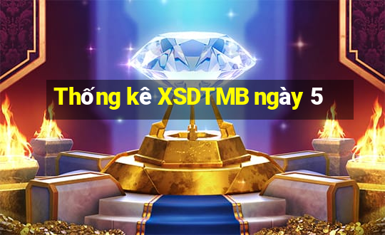 Thống kê XSDTMB ngày 5