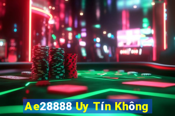 Ae28888 Uy Tín Không