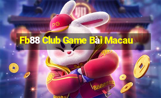 Fb88 Club Game Bài Macau