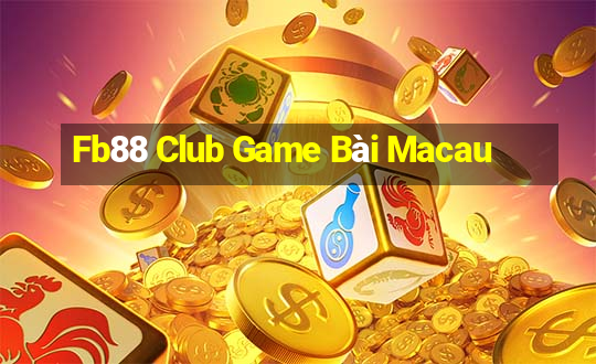 Fb88 Club Game Bài Macau