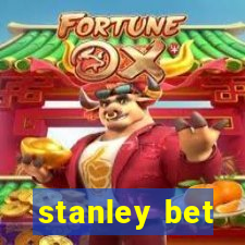 stanley bet