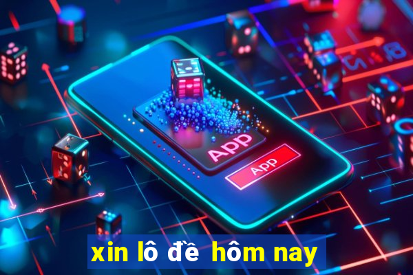 xin lô đề hôm nay