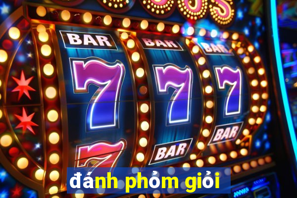 đánh phỏm giỏi