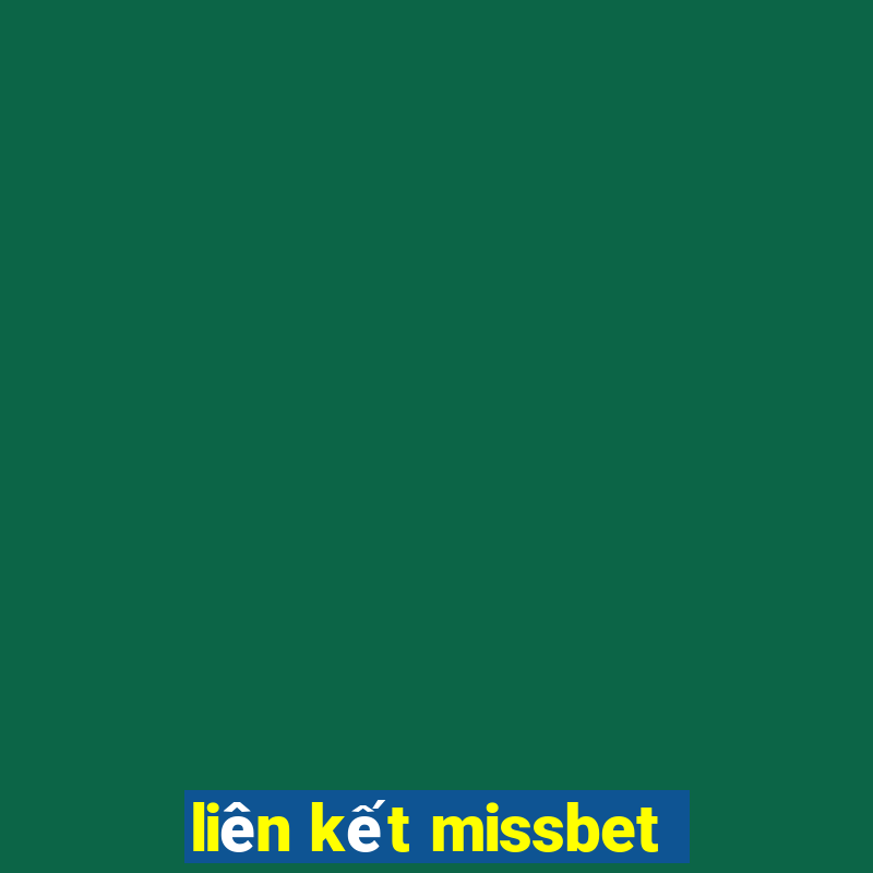 liên kết missbet