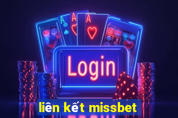 liên kết missbet