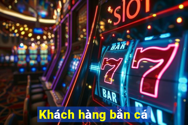 Khách hàng bắn cá