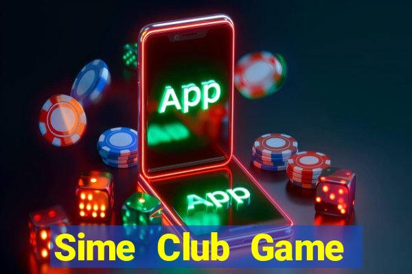 Sime Club Game Bài Ma Thuật