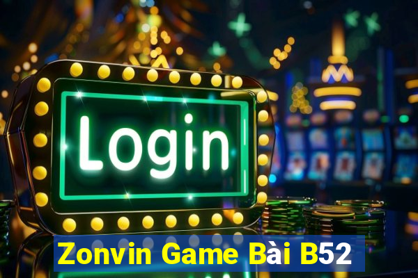 Zonvin Game Bài B52