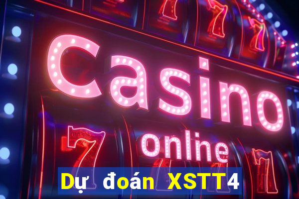 Dự đoán XSTT4 ngày 6