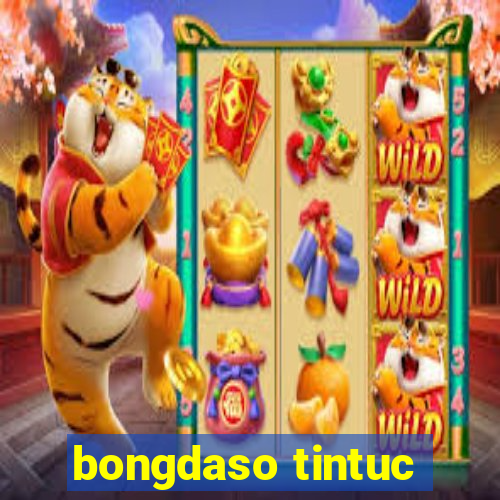 bongdaso tintuc