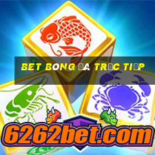 bet bóng đá trực tiếp