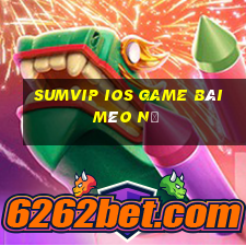 Sumvip Ios Game Bài Mèo Nổ