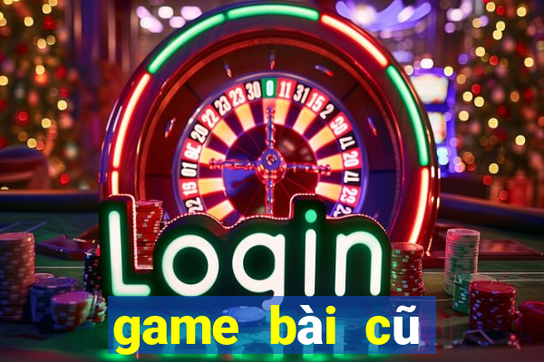 game bài cũ Dihao 2019